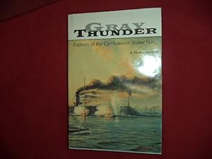 Seller image for Gray Thunder. Exploits of the Confederate States Navy. for sale by BookMine