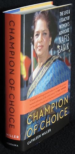 Champion of Choice: The Life and Legacy of Women's Advocate Nafis Sadik