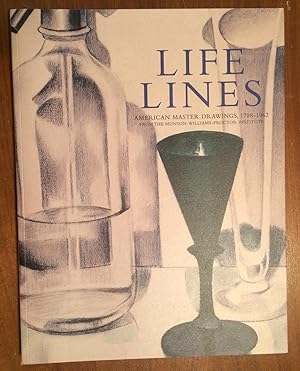 Imagen del vendedor de Life Lines. American Master Drawings, 1788 - 1962, from the Munson-Williams Proctor Institute a la venta por Lucky Panther Books