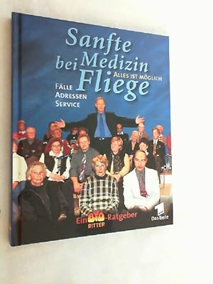 Seller image for Sanfte Medizin bei Fliege : Flle, Adressen, Service ; alles ist mglich. for sale by Versandantiquariat Christian Back