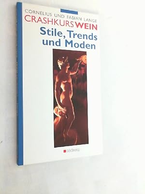 Bild des Verkufers fr Crashkurs Wein; Teil: Stile, Trends und Moden zum Verkauf von Versandantiquariat Christian Back