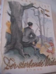Imagen del vendedor de Der sterbende Wald Roman a la venta por Alte Bcherwelt