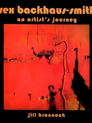 Rex Backhaus-Smith : An Artist's Journey