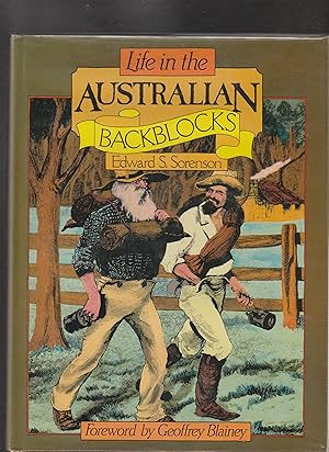 Seller image for LIFE IN THE AUSTRALIAN BACKBLOCKS for sale by BOOK NOW