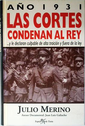 Año 1931, las Cortés condenan al rey.
