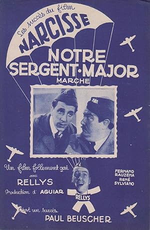 Partition de "Notre Sergent-major", marche 6/8 créée par Rellys dans le film "Narcisse" d'Ayres d...