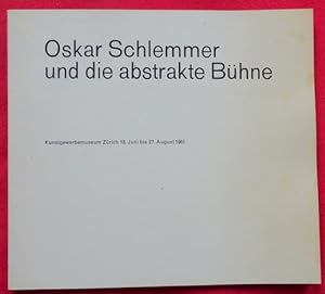 Imagen del vendedor de Oskar Schlemmer und die abstrakte Bhne (Ausstellung Zrich Kunstgewerbemuseum) a la venta por ANTIQUARIAT H. EPPLER