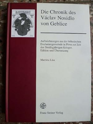 Die Chronik des Václav Nosidlo von Geblice. Aufzeichnungen aus der böhmischen Exulantengemeinde i...