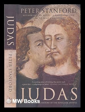 Seller image for Judas: the troubling history of the renegade apostle / Peter Stanford for sale by MW Books Ltd.