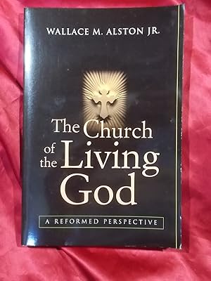 Seller image for THE CHURCH OF THE LIVING GOD: A REFORMED PERSPECTIVE for sale by Gage Postal Books