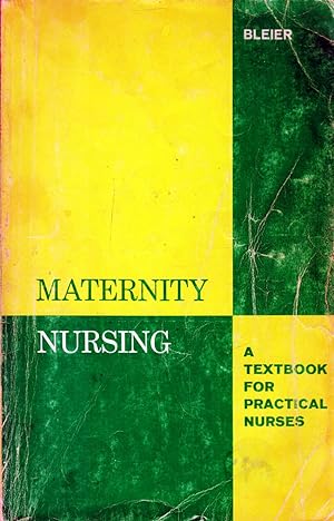 Maternity Nursing: A Textbook for Practical Nurses