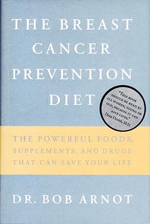 Seller image for The Breast Cancer Prevention Diet: The Powerful Foods, Supplements, and Drugs That Can Save Your Life for sale by Kayleighbug Books, IOBA