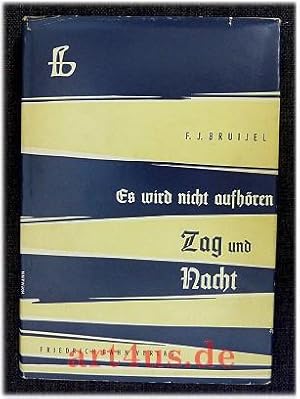 Seller image for Es wird nicht aufhren Tag und Nacht : Das Naturjahr in der Bibel. Aus d. Niederlnd. bertr. von Ernst Bluth u. Gerhard Timmer for sale by art4us - Antiquariat