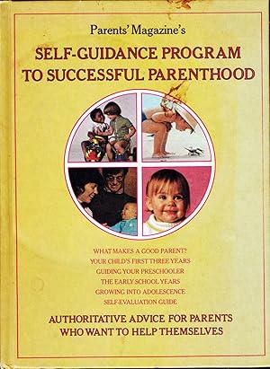 Seller image for Parents' Magazine Self-Guidance Program to Successful Parenthood: Authoritative Advice for Parents Who Want to Help Themselves for sale by Kayleighbug Books, IOBA