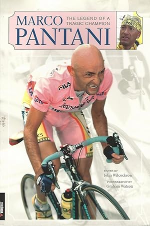 Marco Pantani: The Legend of a Tragic Champion.