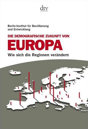 Die demografische Zukunft von Europa : wie sich die Regionen verändern. von ; Iris Hoßmann ; Rein...