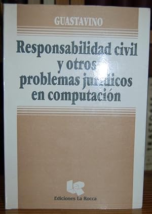 Imagen del vendedor de RESPONSABILIDAD CIVIL Y OTROS PROBLEMAS JURIDICOS EN COMPUTACION a la venta por Fbula Libros (Librera Jimnez-Bravo)