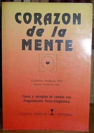 Imagen del vendedor de CORAZON DE LA MENTE. Casos y ejemplos de cambio con Programacin Neuro-Lingstica a la venta por Fbula Libros (Librera Jimnez-Bravo)