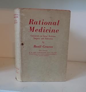 Rational Medicine. Comments on Social Medicine, Surgery and Education