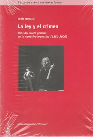 Seller image for La ley y el crimen. Usos del relato policial en la narrativa argentina 1880-2000 for sale by Librera Cajn Desastre