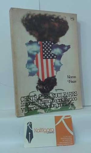 Imagen del vendedor de CENTRALES NUCLEARES. IMPERIALISMO TECNOLGICO Y PROLIFERACIN NUCLEAR. a la venta por Librera Kattigara