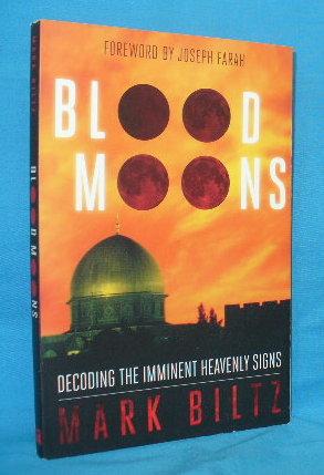 Seller image for Blood Moons : Decoding the Imminent Heavenly Signs for sale by Alhambra Books