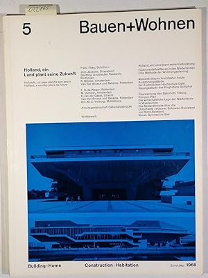 Bauen+Wohnen / Building+Home / Construction+Habitation Mai 1968 Heft 5 - Holland, ein Land plant ...