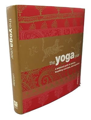 Bild des Verkufers fr THE YOGA YEAR : A Seasonal Guide to Asanas, Breathing Exercises, and Inspiration zum Verkauf von Rare Book Cellar
