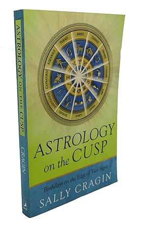 Seller image for ASTROLOGY ON THE CUSP : Birthdays on the Edge of Two Signs for sale by Rare Book Cellar