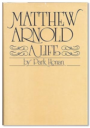 Seller image for Matthew Arnold: A Life for sale by Lorne Bair Rare Books, ABAA
