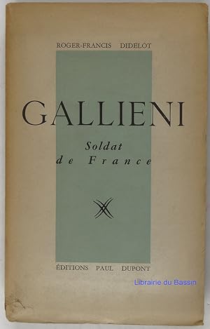 Imagen del vendedor de Gallieni Soldat de France a la venta por Librairie du Bassin