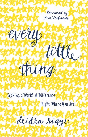 Seller image for Every Little Thing: Making a World of Difference Right Where You Are for sale by ChristianBookbag / Beans Books, Inc.