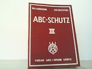 Seller image for ABC-Schutzfibel. Teil III Die physikalischen Grundlagen der Kernwaffen. for sale by Antiquariat Ehbrecht - Preis inkl. MwSt.