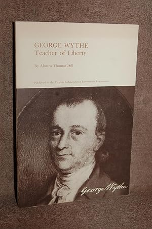 Seller image for George Wythe; Teacher of Liberty for sale by Books by White/Walnut Valley Books