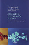 Teoría de la comunicación humana: Interacciones, patologías y paradojas