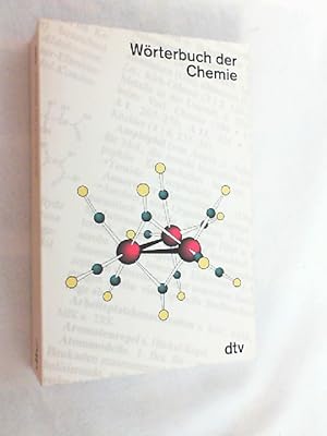 Bild des Verkufers fr Wrterbuch der Chemie : rund 3500 Begriffe von A bis Z aus allen Gebieten der Chemie ; mit 56 Tabellen. zum Verkauf von Versandantiquariat Christian Back