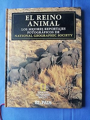 El reino animal : los mejores reportajes fotográficos de National Geographic Society