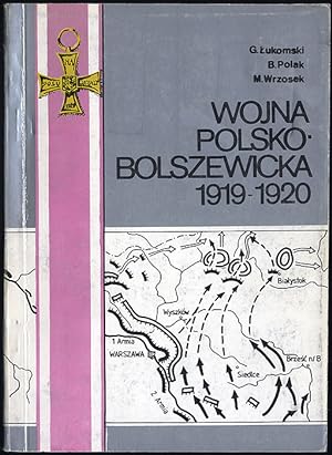 Imagen del vendedor de Wojna polsko-bolszewicka 1919-1920. Dzialania bojowe. Kalendarium. T.2: (marzec-pazdziernik 1920 r.) a la venta por POLIART Beata Kalke