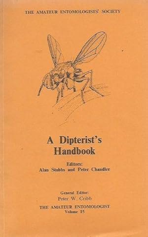 Seller image for A Dipterist s Handbook. The Amateur Entomologist, Volume 15. for sale by C. Arden (Bookseller) ABA