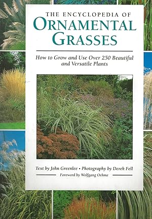 Immagine del venditore per The Encyclopedia of Ornamental Grasses. How to Grow and Use Over 250 Beautiful and Versatile Plants. venduto da C. Arden (Bookseller) ABA