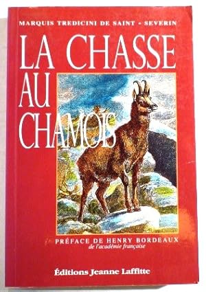 Bild des Verkufers fr LA CHASSE AU CHAMOIS. Prface de Henry Bordeaux. zum Verkauf von Librairie Jeanne Laffitte