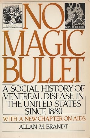 Imagen del vendedor de No Magic Bullet A Social History of Venereal Disease in the United States since 1880 a la venta por BYTOWN BOOKERY