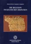 Imagen del vendedor de Die Religion im Keltischen Hispanien (Archaeolingua) a la venta por Book Bunker USA