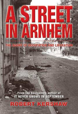 Immagine del venditore per A Street in Arnhem: The Agony of Occupation and Liberation venduto da Book Bunker USA