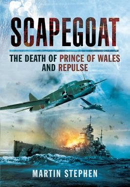 Imagen del vendedor de Scapegoat: The Death of Prince of Wales and Repulse a la venta por Book Bunker USA
