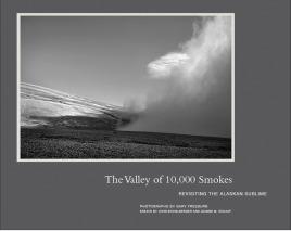 Image du vendeur pour The Valley of 10,000 Smokes: Revisiting the Alaskan Sublime mis en vente par Book Bunker USA