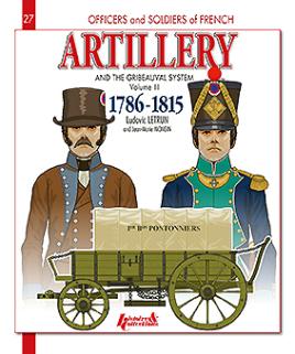 Seller image for French Artillery and the Gribeauval System: Vol. 3, 1786-1815 (Officers and Soldiers of) for sale by Book Bunker USA