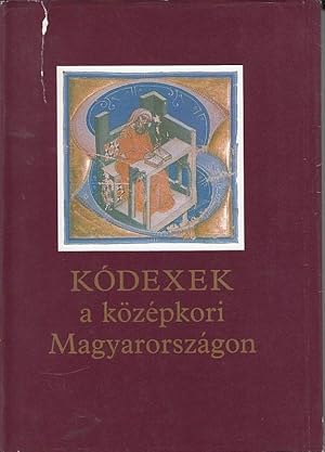 Kodexek a közepkori Magyarorszagon : Kiallitas az orszagos szechenyi könyvtarban : Budapest, Buda...