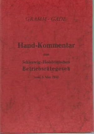 Image du vendeur pour Hand - Kommentar zum Schleswig-Holsteinischen Betriebsrtegesetz. Gesetz zur Regelung vordringlicher Angelegenheiten des Betriebsrterechts vom 3. Mai 1950. mis en vente par Antiquariat Carl Wegner