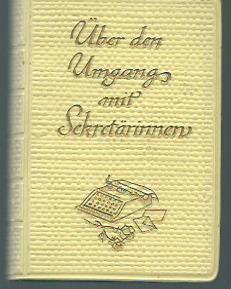 Seller image for ber den Umgang mit Sekretrinnen. for sale by Antiquariat Carl Wegner
